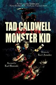Tad Caldwell & The Monster Kid_peliplat