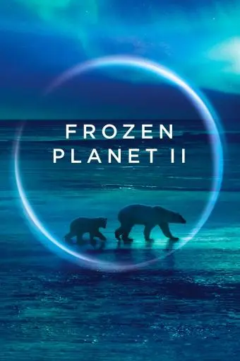 Frozen Planet II_peliplat