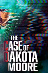 The Case of: Dakota Moore_peliplat