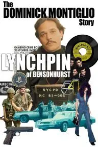 Lynchpin of Bensonhurst: The Dominick Montiglio Story_peliplat