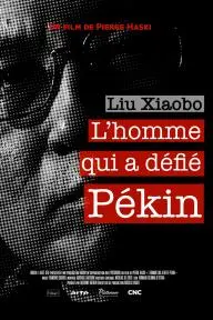 Liu Xiaobo - L'homme qui a défié Pékin_peliplat