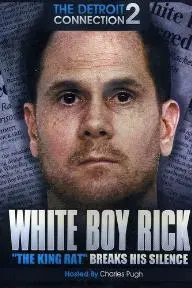 Detroit Connection Pt. 2: The King Rat (White Boy Rick)_peliplat