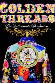 Golden Threads: The Tailor-made Revolution_peliplat