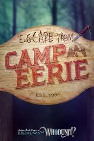 Broadway Whodunit: Escape from Camp Eerie_peliplat