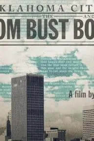 Oklahoma City: the Boom, the Bust and the Bomb_peliplat