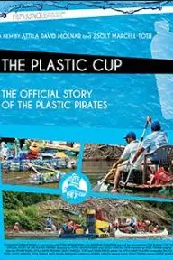 The Plastic Cup: The Official Story of the Plastic Pirates_peliplat