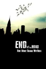 End of the Road: How Money Became Worthless_peliplat