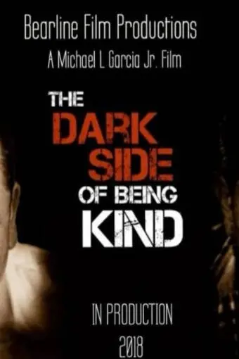 The Dark Side of Being Kind_peliplat