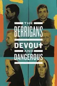 The Berrigans: Devout and Dangerous_peliplat