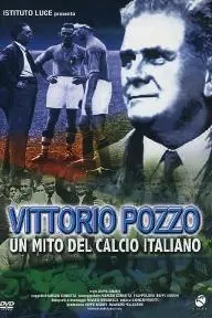 Vittorio Pozzo - Un mito del calcio italiano_peliplat