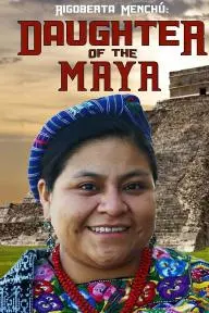 Rigoberta Menchu: Daughter of the Maya_peliplat