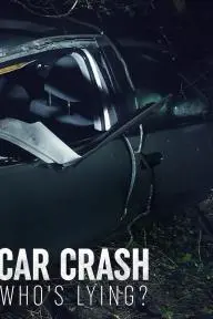 Car Crash: Who's Lying?_peliplat