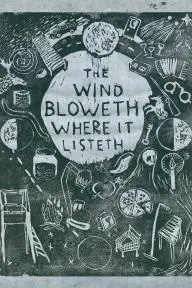 The Wind Bloweth Where It Listeth_peliplat