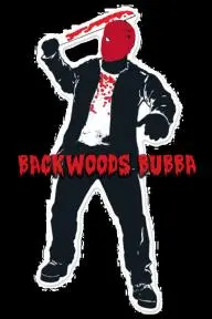 Backwoods Bubba (Full movie)_peliplat