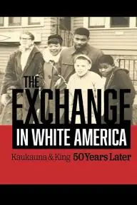 The Exchange. In White America. Kaukauna & King: 50 Years Later_peliplat