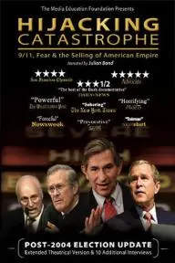 Hijacking Catastrophe: 9/11, Fear & the Selling of American Empire_peliplat