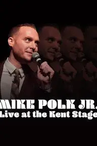 Mike Polk Jr. Live at the Kent Stage_peliplat