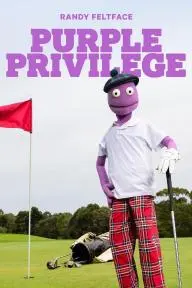 Randy Feltface: Purple Privilege_peliplat