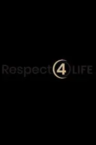 Respect 4 Life_peliplat