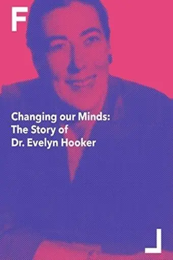 Changing Our Minds: The Story of Dr. Evelyn Hooker_peliplat