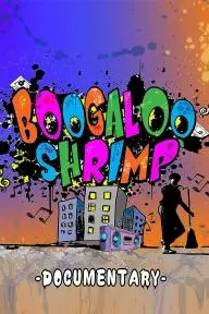 Boogaloo Shrimp Documentary_peliplat
