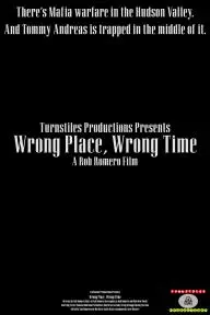 Wrong Place, Wrong Time_peliplat
