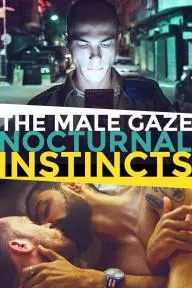 The Male Gaze: Nocturnal Instincts_peliplat