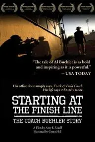 Starting at the Finish Line: The Coach Buehler Story_peliplat