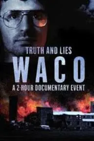 Truth and Lies: Waco_peliplat
