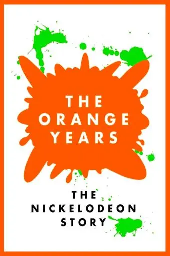 The Orange Years: The Nickelodeon Story_peliplat