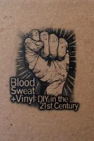 Blood, Sweat + Vinyl: DIY in the 21st Century_peliplat