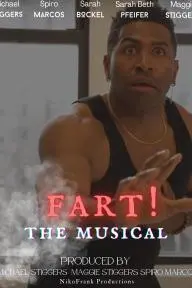 Fart! The Musical_peliplat