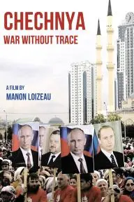 Chechnya: War Without Trace_peliplat