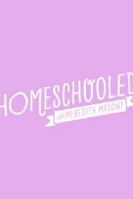 Homeschooled with Meredith Masony_peliplat