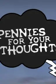 Pennies for Your Thoughts_peliplat