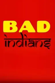 Bad Indians_peliplat