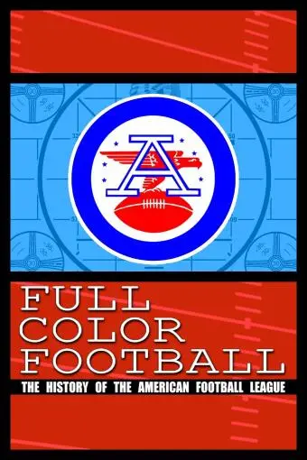 Full Color Football: The History of the American Football League_peliplat
