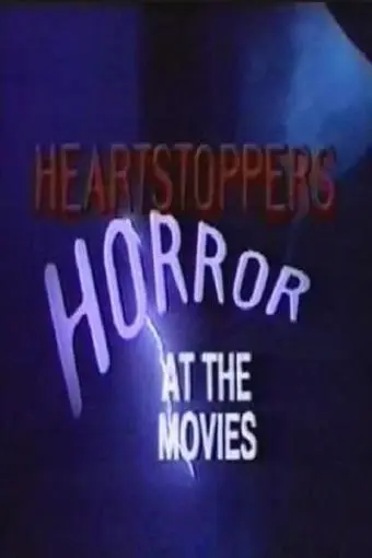Heartstoppers: Horror at the Movies_peliplat