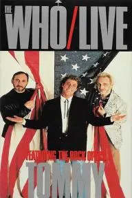 The Who Live, Featuring the Rock Opera Tommy_peliplat