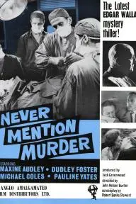Never Mention Murder_peliplat