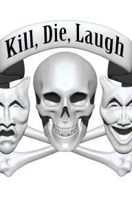 Kill, Die, Laugh_peliplat