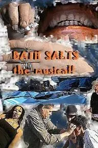 Bath Salts the Musical_peliplat