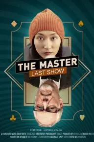 The Master: Last Show_peliplat