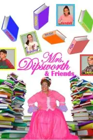 Mrs. Dipsworth & Friends_peliplat