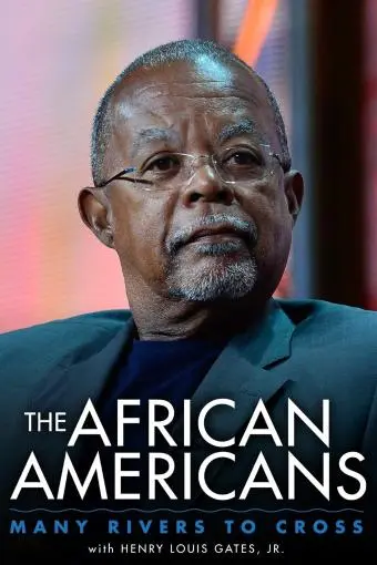 The African Americans: Many Rivers to Cross with Henry Louis Gates, Jr._peliplat