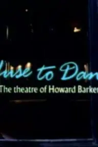 Refuse to Dance: The Theatre of Howard Barker_peliplat