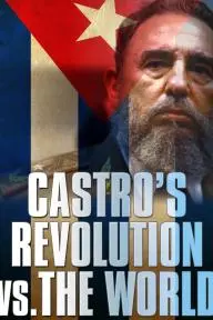 Castro's Revolution vs. The World_peliplat