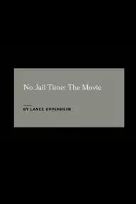 No Jail Time: The Movie_peliplat