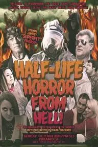 The Half-Life Horror from Hell or: Irradiated Satan Rocks the World!_peliplat