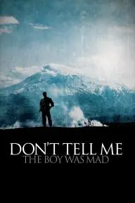 Don't Tell Me the Boy Was Mad_peliplat